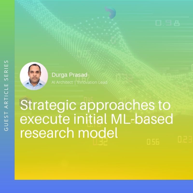 Strategic approaches to execute initial ML-based research model