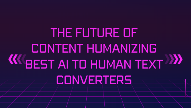 AI to Human Text Converters