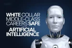 AI Will Replace Humans in Almost All White Collar Middle-Class Careers Except These 7 Jobs by 2030 2