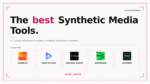 Synthetic media tool