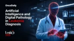 AI in leukemia diagnosis - How AI and Digital Pathology Transform Leukemia Diagnosis in 2026