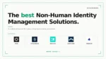 best non-human identity management solutions