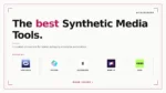 best synthetic media tools